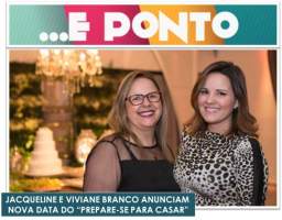 Jacqueline e Viviane Branco anunciam nova data do  Prepare-se Para Casar