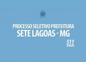 Processo Seletivo Prefeitura de Sete Lagoas - MG