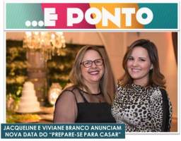 Jacqueline e Viviane Branco anunciam nova data do  ?Prepare-se Para Casar?