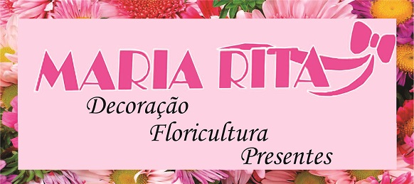 Maria Rita Presentes e Floricultura